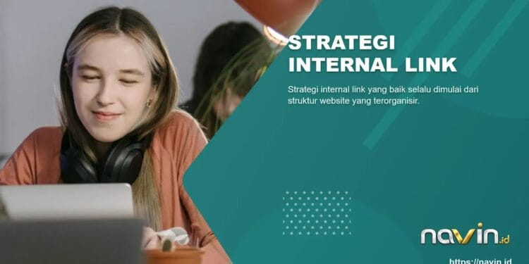 Strategi Internal Link yang Efektif untuk Meningkatkan SEO Website