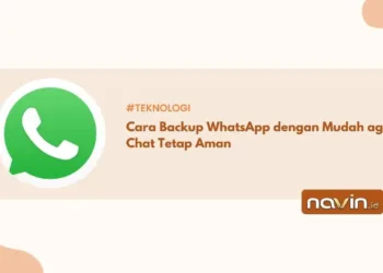 Cara Backup WhatsApp dengan Mudah agar Chat Tetap Aman