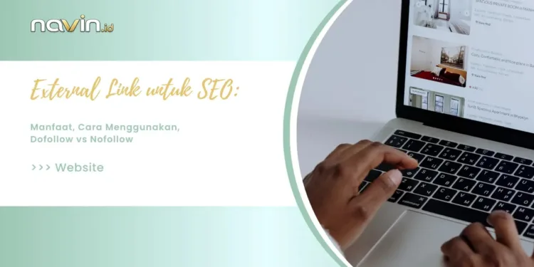 External Link untuk SEO: Manfaat, Cara Menggunakan, Dofollow vs Nofollow