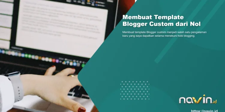 Pengalaman Membuat Template Blogger Custom dari Nol: Tantangan, Error, dan Pelajaran